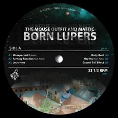 The Mouse Outfit & Mattic - 'Born Lupers' EP 12" Vinyl - SNIPPETS (NOW SHIPPING)