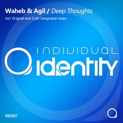 Waheb & Agil - Deep Thoughts (Original Mix) OUT 9/28/2015 Exclusively on Beatport!