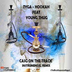 Tyga - Hookah Ft. Young Thug (CASG On The Track - Instrumental Remix)