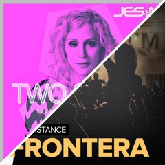 FAST DISTANCE + JES - Frontera + Two Souls (Andreas Mashup)