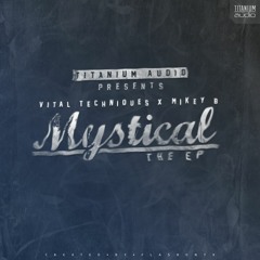 Vital Techniques & Mikey B - Mystical EP [OUT NOW] [TAUDIO009]