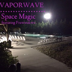 VaporWave2044 by Space Magic featuring Frawstakwa @frawstakwa