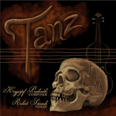 Tanz ; Krzysztof Penderecki, Composer; Robert Simonds, Violin