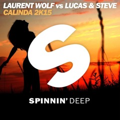 Laurent Wolf vs. Lucas & Steve - Calinda 2K15 (Original Mix)