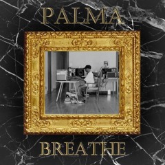 Breathe - PALMA /// Prod by. J Dilla
