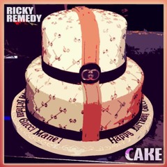 Ricky Remedy- Cake