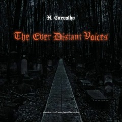 (suspense / sorrow horror) The Ever Distant Voices