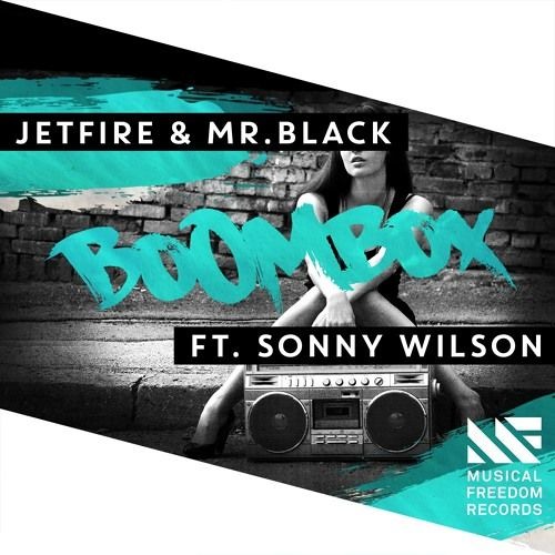 Jetfire & MR.BLACK Feat. Sonny Wilson - Boombox