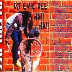 Evil Dee- Ha Ha!!! (2000)