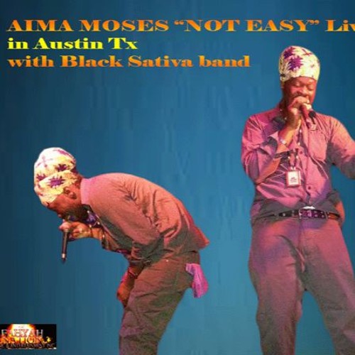 Aima Moses -Not Easy Live in Austin tx