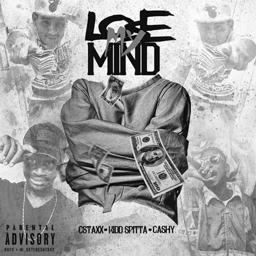 CStaxx & Kidd Spitta ft. Cashy - Lose my Mind