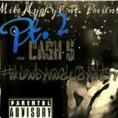 #UndyingLoyalty pt2 (Outro) - ... Cash $TM