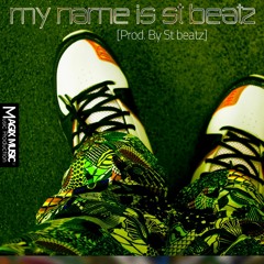 My Name Is St Beatz [ForSaleNow]