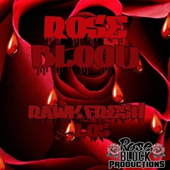 Rose Blood by Rawk, Freshhh, & Los