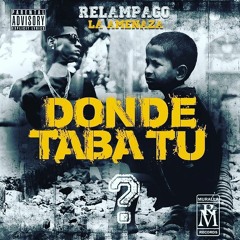 RELAMPAGO LA AMENAZA -DONDE TABA TU Spanish Remix