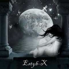 Estyb - X - Memories Of My Life (Original Mix)