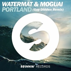 Watermät & MOGUAI - Portland (Guy Didden Remix)
