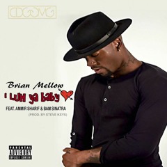 i Luh Ya Baby Feat. Ammir Sharif & Bam Sinatra (Prod. by Steve Keys)