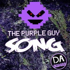 I'm the purple guy - fnaf song - DA Games