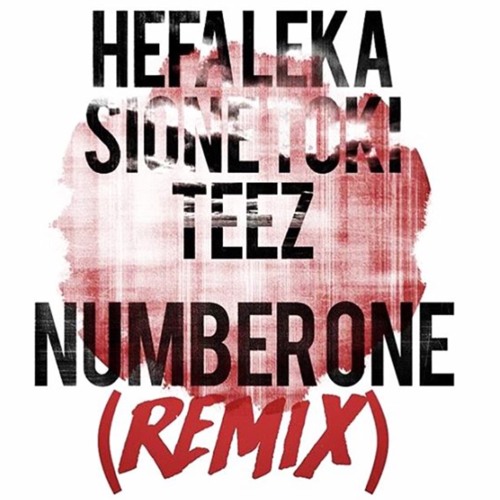 Hefa Tuita - Number One (REMiX)ft. Sione Toki & Teez (Prod. Elkco)