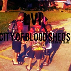LVI ~ CITY OF BLOOD SHEDS [Prod. By AceBeatz]