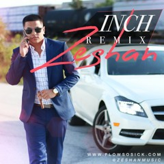 Zeshan - Inch Remix (Prod. by 2Nyce)