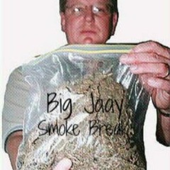 Big Jaay - Smoke Break
