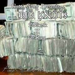 Big Knots - 2 Glock Feat. Dr. Ray