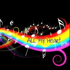All My Heart 🤎
