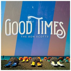 Good Times (Single Version)
