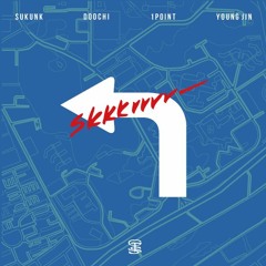 비보호 (Skkkrrrr)- Sukunk, Doochi, 1point, YoungJin