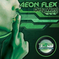 Aeon Flex- Dirty Word (Original Mix)