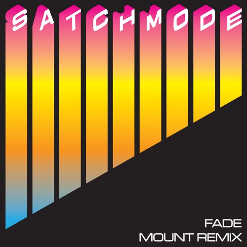 Fade (MOUNT Remix)