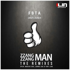 FBTA - Zzang Zzang Man (feat. Crispi Crunch) (Leno Remix)