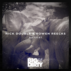 Nick Double & Rowen Reecks - Elephant (Radio Edit) [OUT NOW]