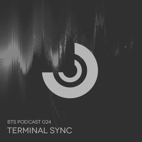BTS PODCAST 024 - Terminal Sync