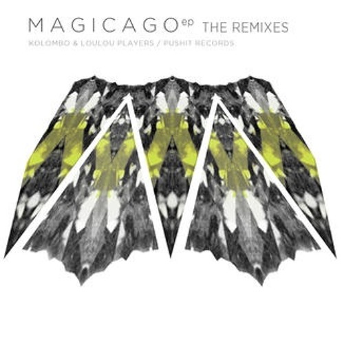 Magicago (Loulou Players Remix)