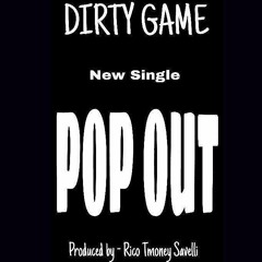 Dirty Game - Pop Out (Clean)
