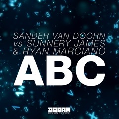 Sander van Doorn vs Sunnery James & Ryan Marciano - ABC (Extended Mix) [OUT NOW]