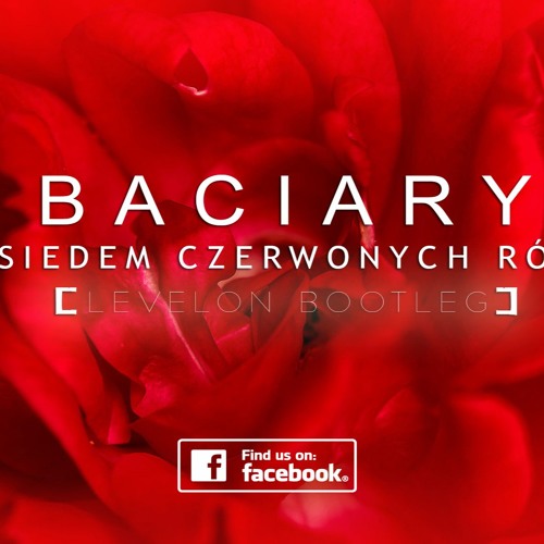 Baciary - Siedem Czerwonych Róż (Levelon Bootleg)