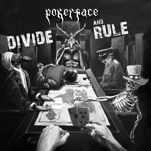 POKERFACE - Divide and Rule [2015]