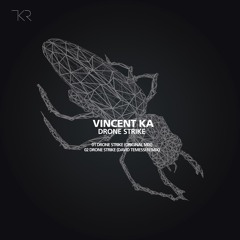 02 Vincent Ka - Drone Strike (David Temessi Remix) Preview