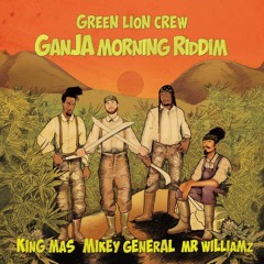 BRAND NEW 2015**RIDDIM GANJA MORNING