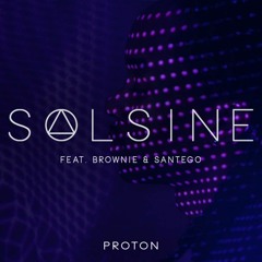 Solsine - Proton feat. Brownie & Santego (Rare Candy Remix)