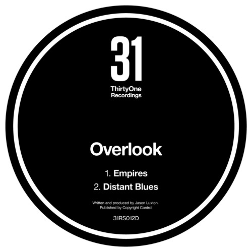 Overlook - Empires - ThirtyOne Recordings