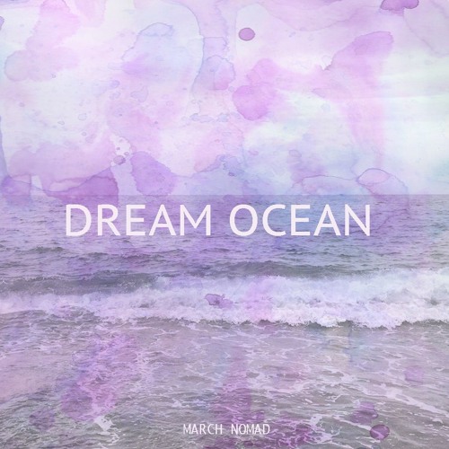 05 - Dream Ocean