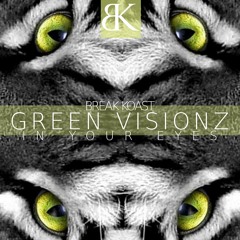 [Green Visionz]  In Your Eyes E.P. (Break Koast records)