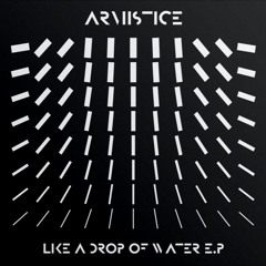 Armistice - Like A Drop Of Water