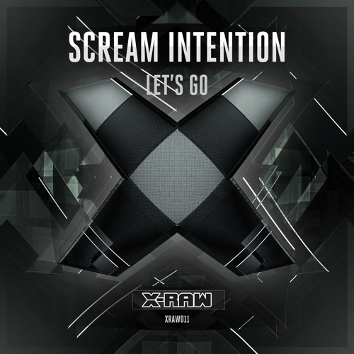 Scream Intention - Let's Go (#XRAW011)