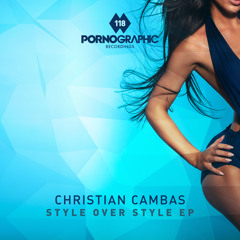 Christian Cambas - Style Over Style (Original Mix) [Pornographic Recordings]